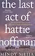 The Last Act of Hattie Hoffman - фото 1