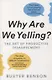 Why Are We Yelling?: The Art of Productive Disagreement - фото 1