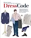 Dress code. Правила безупречного гардероба для мужчин, которым небезразлично, как они выглядят - фото 1