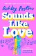 Sounds like love (Ashley Poston) Звучит как любовь (Эшли Постон)/ Книги на английском языке - фото 2