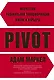 PIVOT: искусство радикальной трансформации жизни и карьеры - фото 1