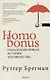 Homo Bonus. Обнадеживающая история человечества - фото 1