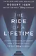 The Ride of a Lifetime: Lessons in Creative Leadership from 15 Years as CEO of the Walt Disney Company - фото 1