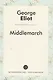 Middlemarch A Nove (ЗарКлЧитВОриг) Eliot (на англ.яз.) - фото 1