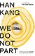 We Do Not Part (Han Kang) Мы не расстаемся (Хан Ган) /Книги на английском языке - фото 1