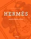 Hermès. Философия стиля - фото 1