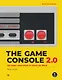 The Game Console 2.0: История консолей от Atari до Xbox - фото 1
