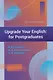 Upgrade Your English: for Postgraduates: учебник - фото 1