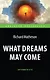 What Dreams May Come = Куда приводят мечты. Книга для чтения на английском языке.  Intermediate - фото 1