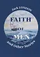 Faith of Men, and Other Stories = Мужская верность и другие рассказы: на англ.яз. London J. - фото 1