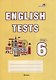 English tests. Form 6. Тематический контроль. 6 класс - фото 1