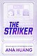 The Striker (Ana Huang) Страйкер (Ана Хуан) /Книги на английском языке - фото 1