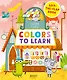 English Books. Colors To Learn (Учим цвета. Книжка с клапанами) - фото 1