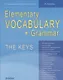Elementary Vocabulary + Grammar. The Keys:  for Beginners and Pre-Intermediate Students: учебное пособие - фото 1
