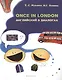 Once in London: английский в диалогах - фото 1