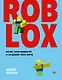 Roblox: играй, программируй и создавай свои миры - фото 1