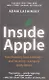 Inside Apple: How Americas Most Admired - And Secretive - Company Really Works - фото 1