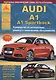 Автомобиль Audi A1 / A1 Sportback. Руководство по эксплуатации, ремонту и техническому обслуживанию. Выпуск с 2010 г. Бензиновые двигатели: 1,2, 1,4, 2,0 л. Дизельные двигатели: 1,6, 2,0 л. - фото 1