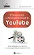 Раскрутка и продвижение в YouTube: как привлечь клиентов с помощью видеомаркетинга - фото 1
